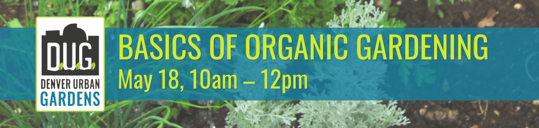 Basics of Organic Gardening Class