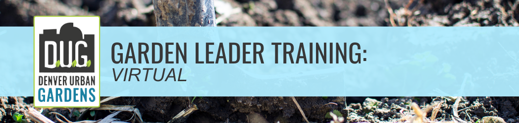 Garden Leader Training Session One (Virtual)