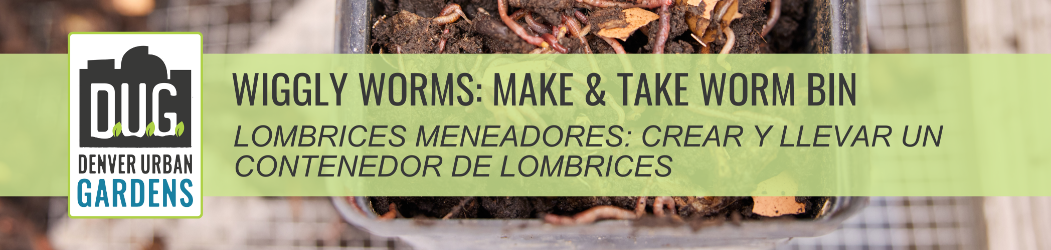 [SOLD OUT] Wiggly Worms: Make & Take Worm Bin